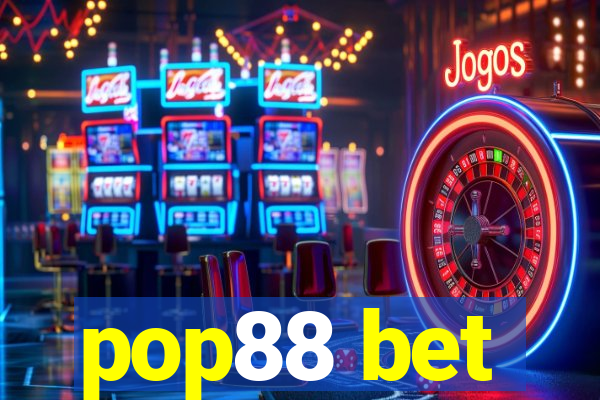 pop88 bet